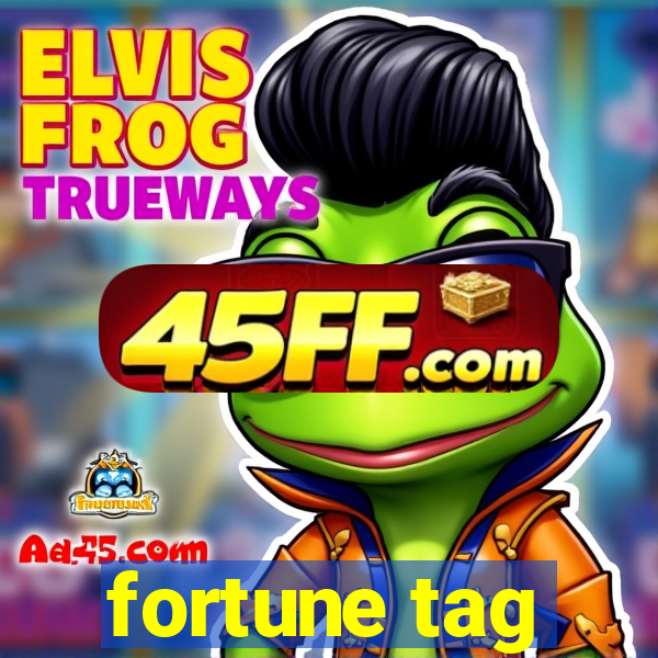 fortune tag